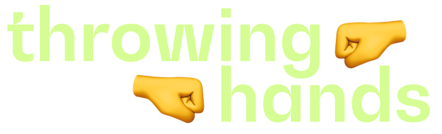 Throwing Hands